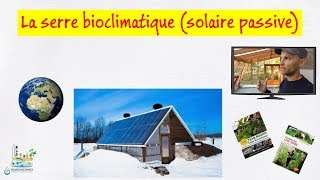 🏡 La serre bioclimatique ou serre solaire passive