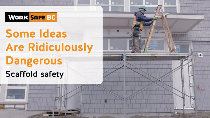 Some Ideas Are Ridiculously Dangerous: Scaffold Safety | WorkSafeBC