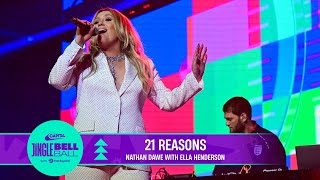 Nathan Dawe - 21 Reasons with Ella Henderson (Live at Capital's Jingle Bell Ball 2022) | Capital