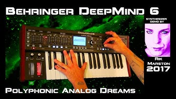 Behringer DeepMind 6 Polyphonic Analog Dreams 2017 Synthesizer Rik Marston