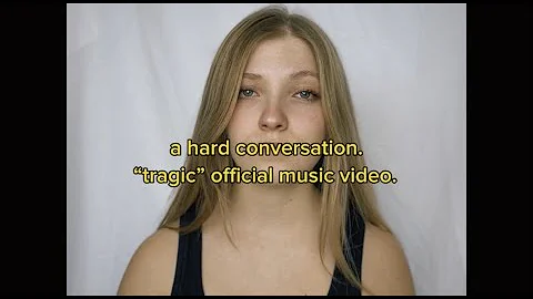 A Hard Conversation ("Tragic" Official Music Video")