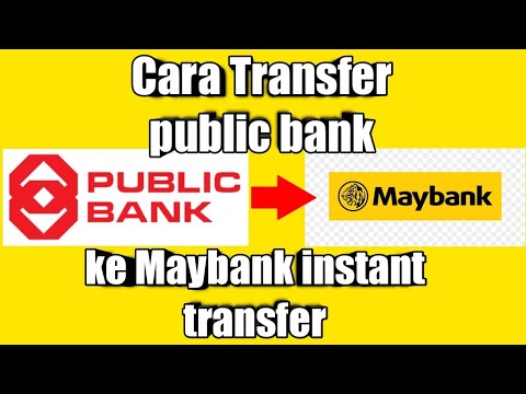 Cara Transfer dari Public Bank ke Maybank - YouTube