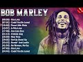 Top Bob Marley Songs Playlist - Best Of Bob Marley - Bob Marley