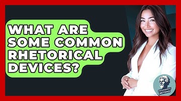 What Are Some Common Rhetorical Devices? - Philosophy Beyond