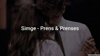 Simge - Prens & Prenses (slowed)