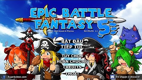Hướng dẫn chơi epic battle fantasy 5 năm 2024