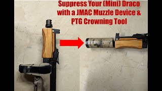 Celebrity How to Suppress a (Mini) Draco feat. JMAC Facemount & PTG Crowning Tool Profile