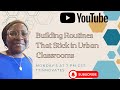 Building Routines That Stick in Urban Classrooms