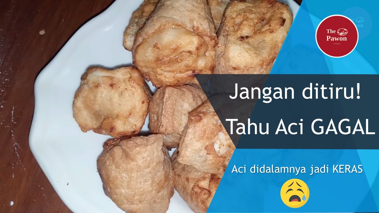 JANGAN DITIRU Cara Bikin Tahu  Aci Yang Salah I Acinya 