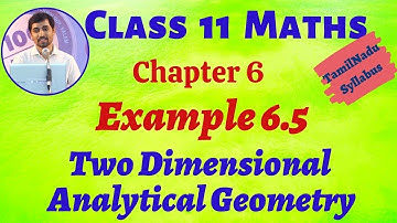 TN 11th Maths  Example 6.5 Two dimensional Analytical Geometry AlexMaths TN New Syllabus