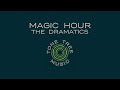 The Dramatics - "Magic Hour"