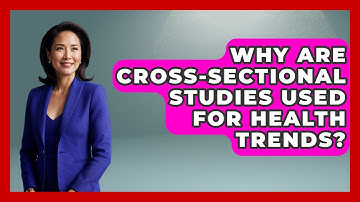 Why Are Cross-sectional Studies Used For Health Trends? - Demographic Data Answers