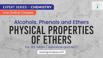 Physical Properties of Ethers | Alcohols | Phenols | Ethers | JEE | NEET | Chemistry - TG Campus