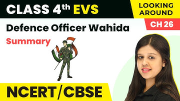 Defence Officer Wahida - Summary | Class 4 EVS Chapter 26 | 2024-25