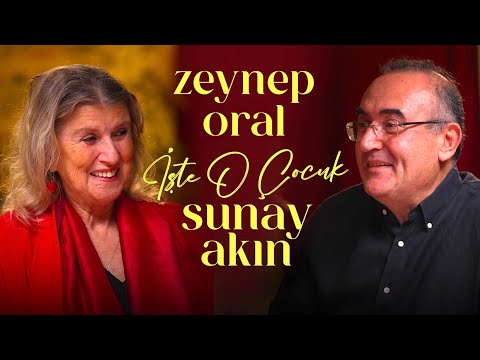 Zeynep Oral | Sunay Akın ile İşte O Çocuk