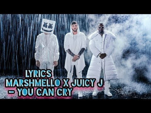Marshmello x Juicy J - You Can Cry Lyrics English - Arabe
