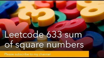 Leetcode 633 sum of square numbers