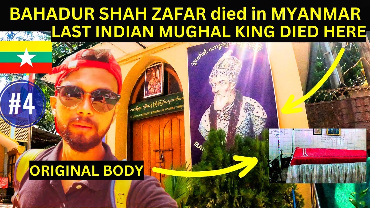 LAST MUGHAL KING OF INDIA DIED IN MYANMAR BAHADUR SHAH ZAFAR DIED IN