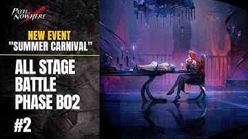 Path To Nowhere [CN] - Gameplay All Stage Battle Phase B02 | Event "Instatiable Fiesta"
