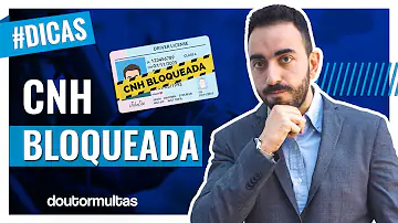 Quanto tempo a CNH fica bloqueada?