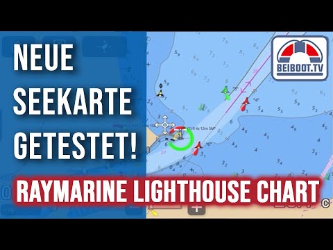 Neue Seekarte Raymarine Lighthouse Chart | Die Navigationskarte für den Plotter