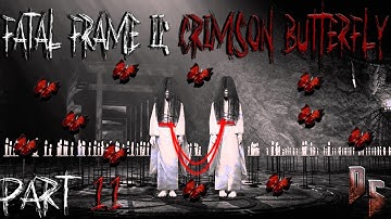 Fatal Frame 2: Crimson Butterfly | Playthrough | Part 11