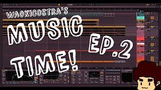 WORKING ON A NEW FLIP!  Music Time EP.2 (Waoki Music) #WaokiCostra #music #ableton #remix #live