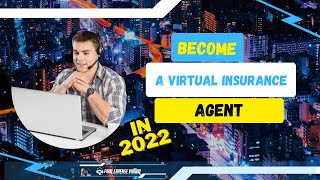 How to Become a Virtual Insurance Agent | Insurance Sales