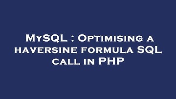 MySQL : Optimising a haversine formula SQL call in PHP