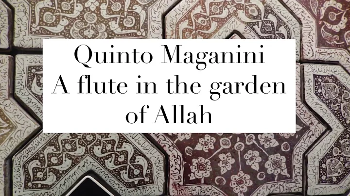 Q. Maganini A flute in the garden of Allah