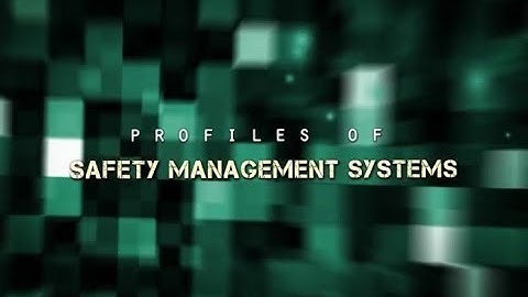 Developing Safety Management Systems (SMS)