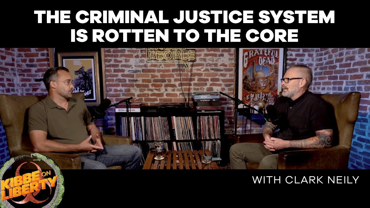 The Criminal Justice System Is Rotten to the Core | Guest: Clark Neily | Ep 73