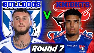 Canterbury Bulldogs vs Newcastle Knights | NRL - Round 7 | Live Stream Commentary