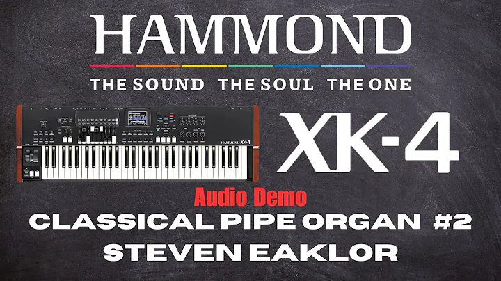 XK-4 AUDIO DEMO  Classical Pipe  2•Steven Eaklor