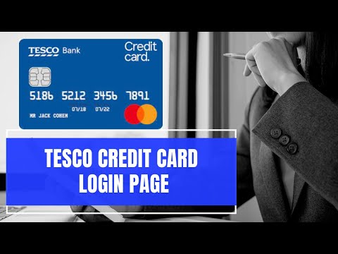 How to Login Tesco credit card? Tesco Credit Card Login Helps Tutorial