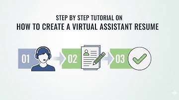 STEP BY STEP TUTORIAL ON HOW TO CREATE A VIRTUAL ASSISTANT RESUME