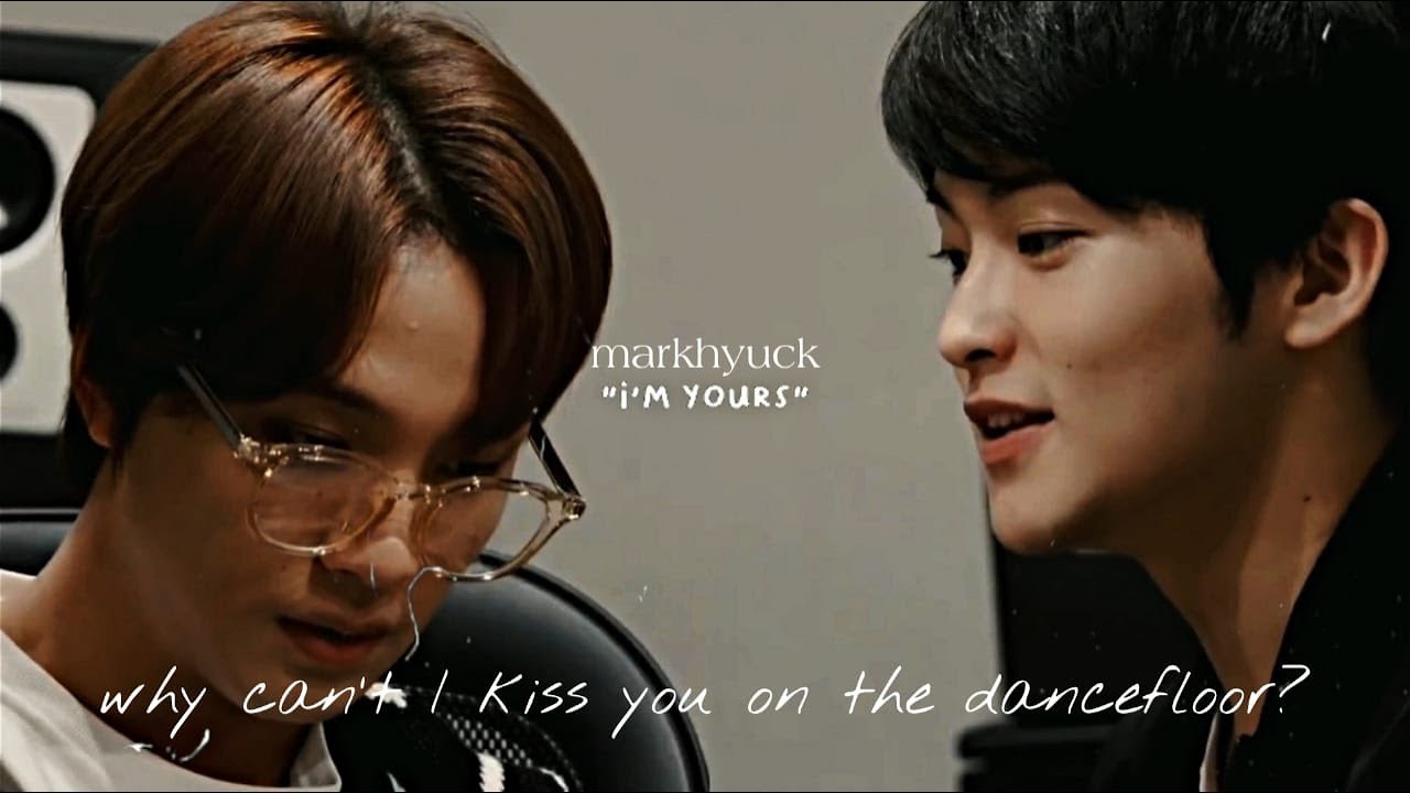 why can't i kiss you on the dancefloor? markhyuck YouTube