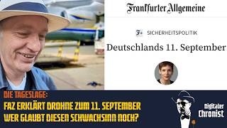Die Tageslage: FAZ erklärt Drohne zum 11. September – wer glaubt diesen Schwachsinn noch?