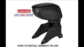 How To Install Armrest in car