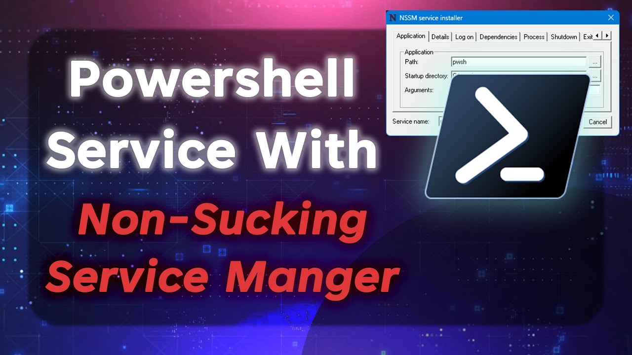 How To Use NSSM With Powershell  ps1 Scripts