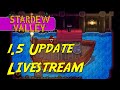 Stardew Valley 1.5 Update Livestream