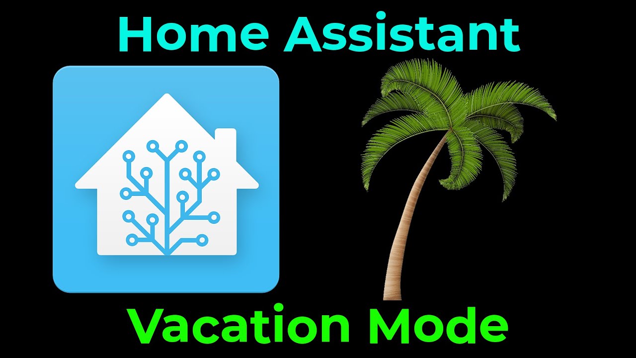 Home Assistant - Vacation Mode