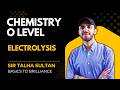 Electrolysis LEC‑92 | IGCSE / O‑L Chemistry 5070 | Sir Talha | 2nd march 2026