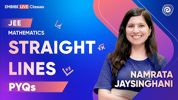 Straight Lines | Previous Year Questions | JEE 2023 | Mathematics | Namrata Jaysinghani | Embibe