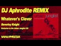 Video thumbnail for Aphrodite Remix - Beverly Knight 'Whatevers Clever'