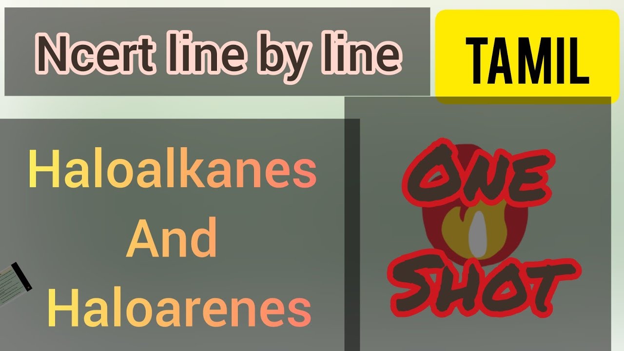Haloalkanes and Haloarene//one shot //in Tamil