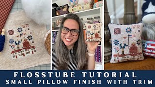 Flosstube EXTRA: Small Pillow Finish Tutorial with Sewn in Rick Rack Trim - EASY TO FOLLOW