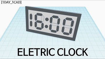 [1DAY_1CAD] ELECTRIC CLOCK (Tinkercad : Know-how / Style / Education)