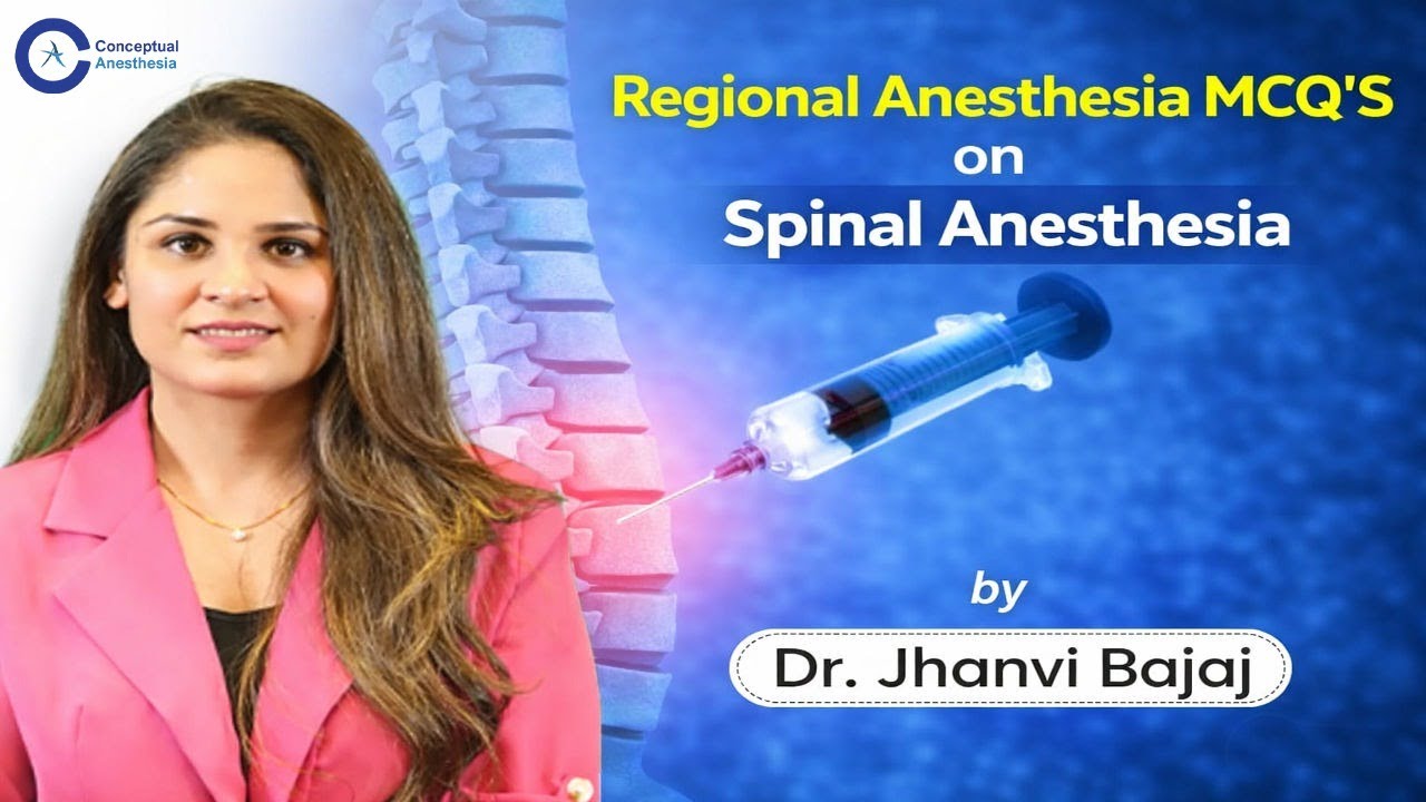 Regional Anesthesia MCQs: Spinal Anesthesia | Exam-Oriented Review by Dr. Jhanvi Bajaj