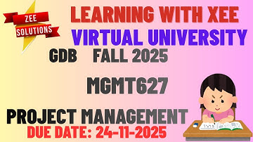 MGMT627 Project Management GDB Fall 2025 Virtual University of Pakistan